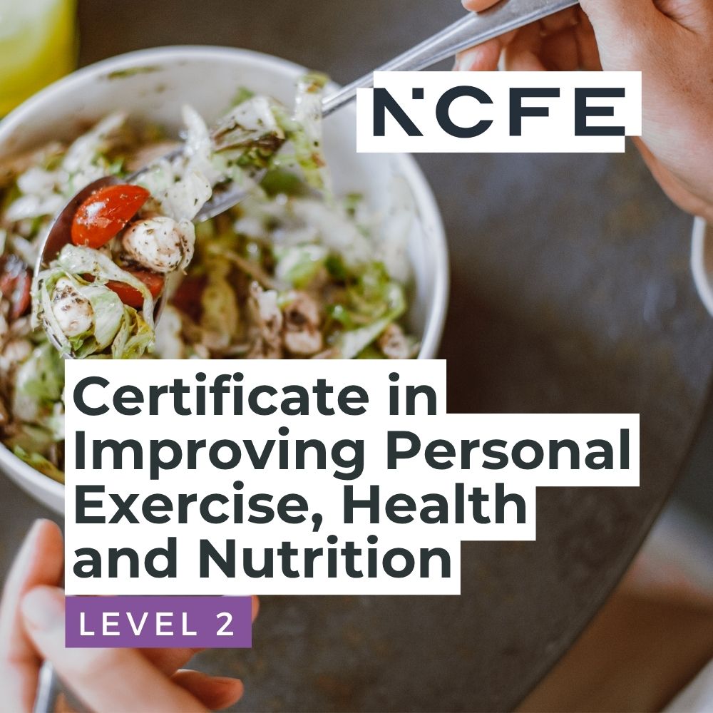 NCFE Level 2 Certificate in Improving Personal Exercise, Health and Nutrition