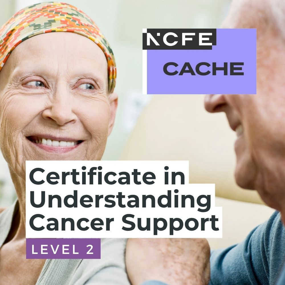 NCFE CACHE Level 2 Certificate in Understanding Cancer Support