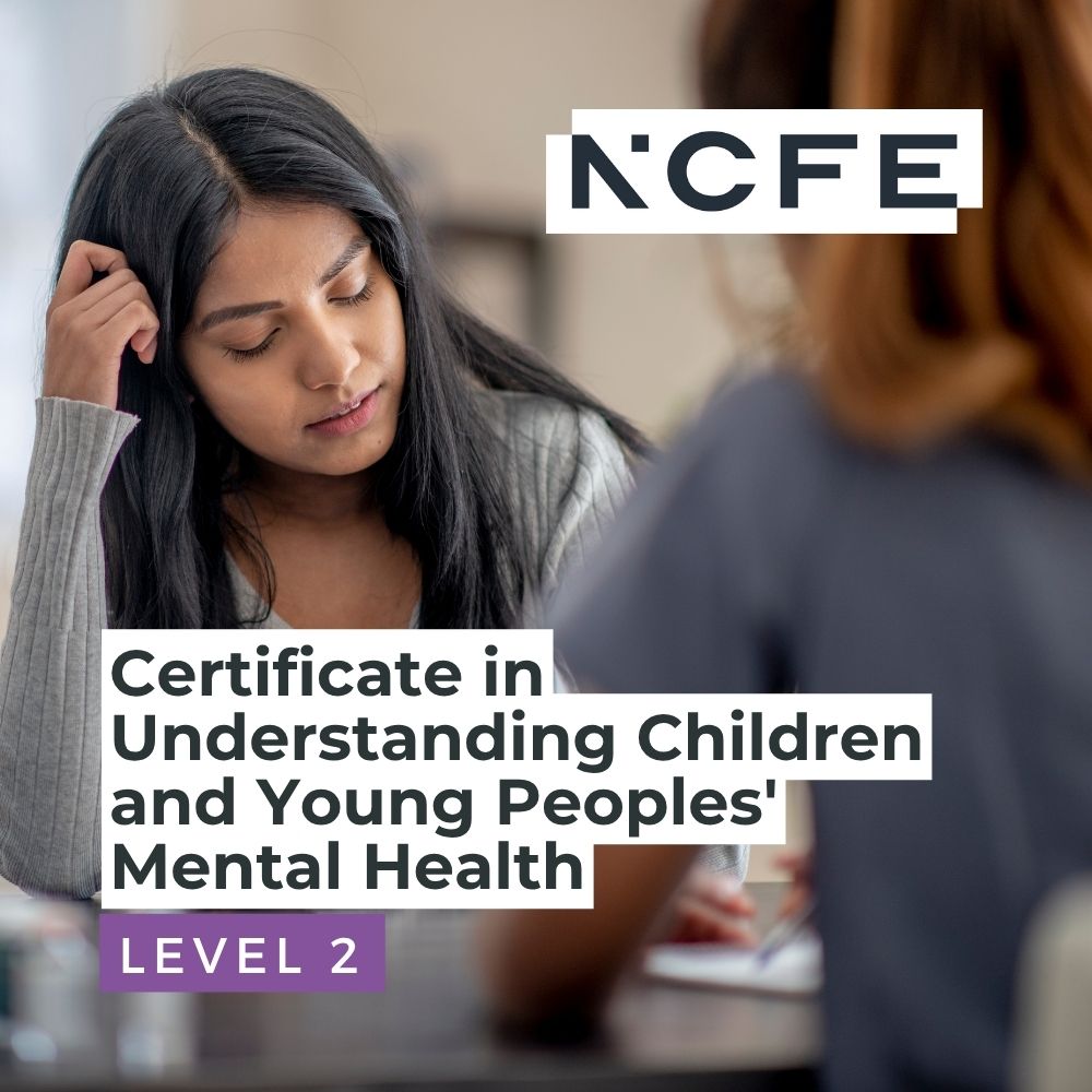 NCFE Level 2 Certificate in Understanding Children and Young Peoples' Mental Health