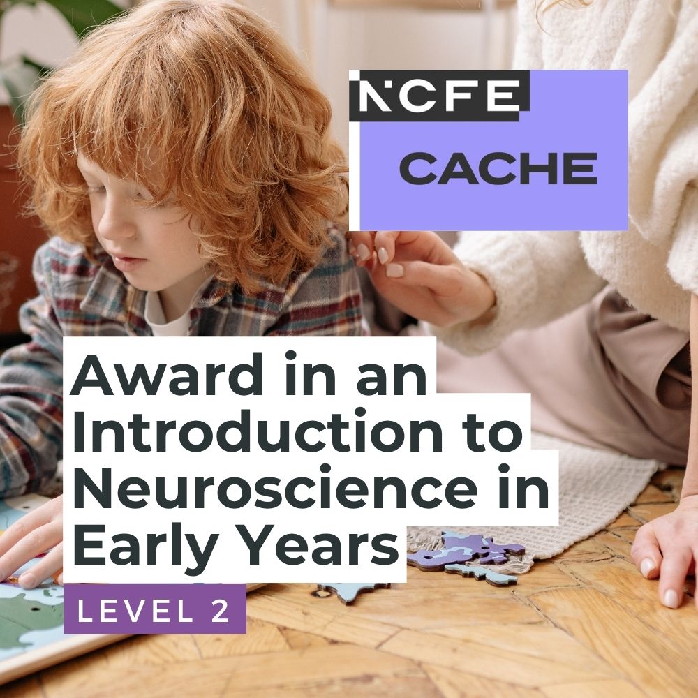 NCFE CACHE Level 2 Award in an Introduction to Neuroscience in Early Years