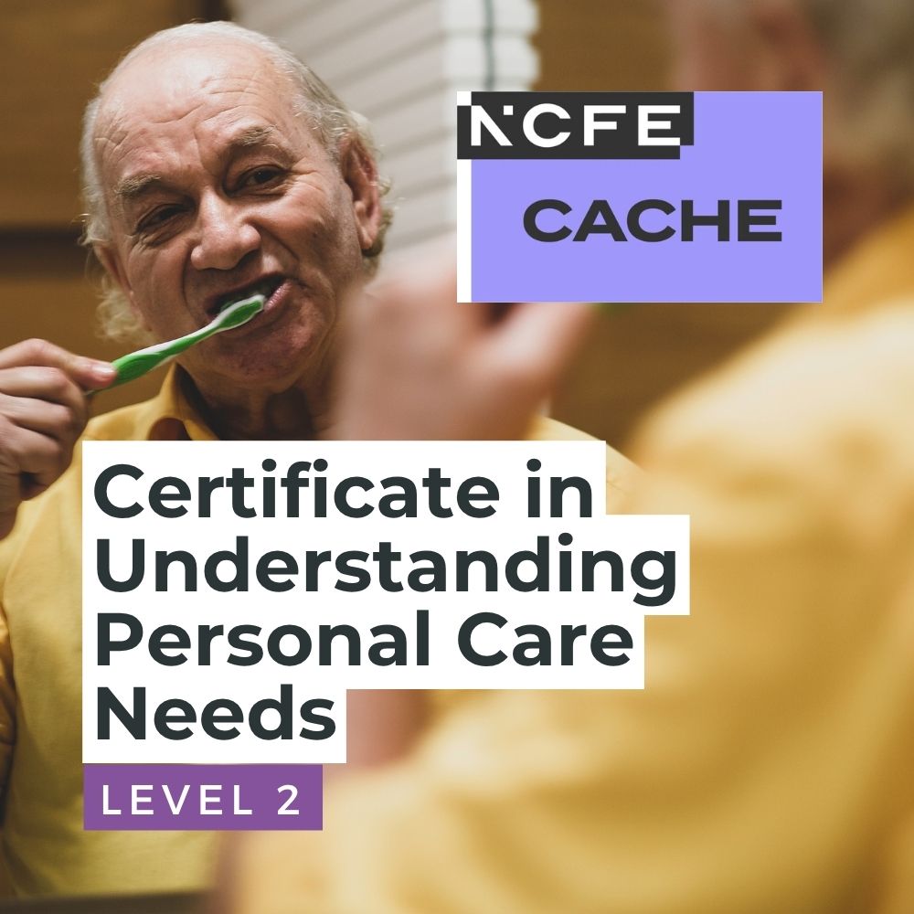 NCFE CACHE Level 2 Certificate in Understanding Personal Care Needs