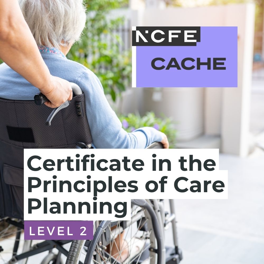 NCFE CACHE Level 2 Certificate in the Principles of Care Planning