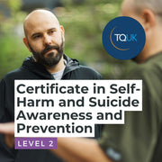TQUK Level 2 Certificate in Self-Harm and Suicide Awareness and Prevention