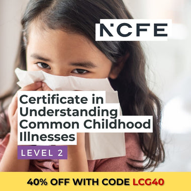 NCFE Level 2 Certificate in Understanding Common Childhood Illnesses