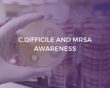 C.difficile and MRSA Awareness