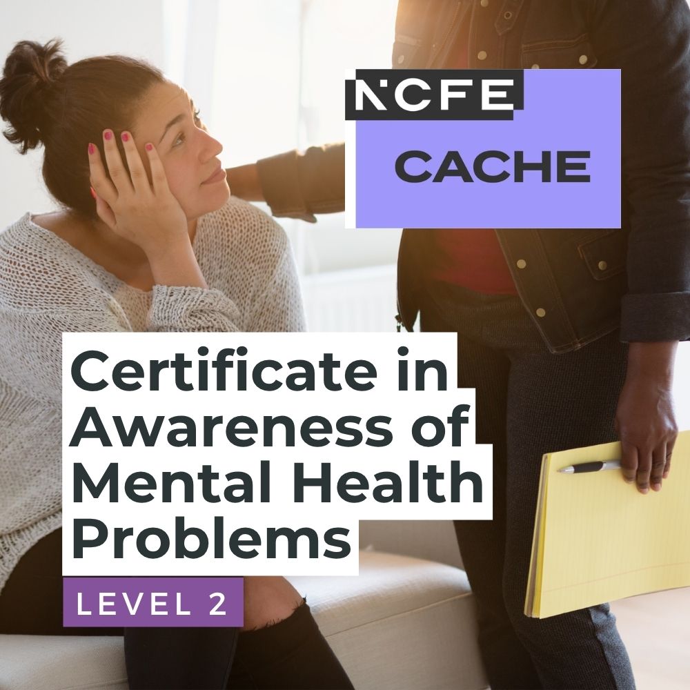 NCFE CACHE Level 2 Certificate in Awareness of Mental Health Problems
