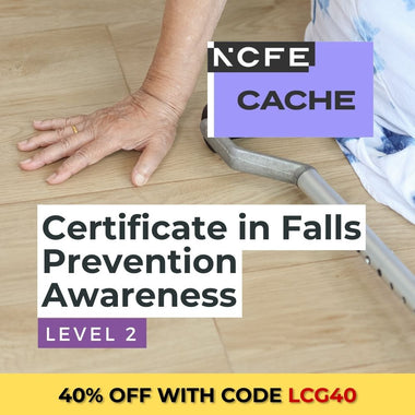 NCFE CACHE Level 2 Certificate in Falls Prevention Awareness