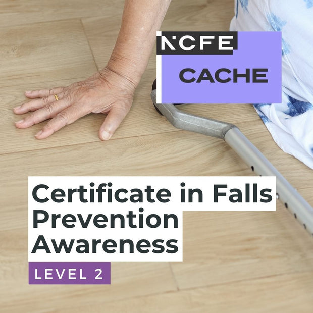 NCFE CACHE Level 2 Certificate in Falls Prevention Awareness – Learning ...