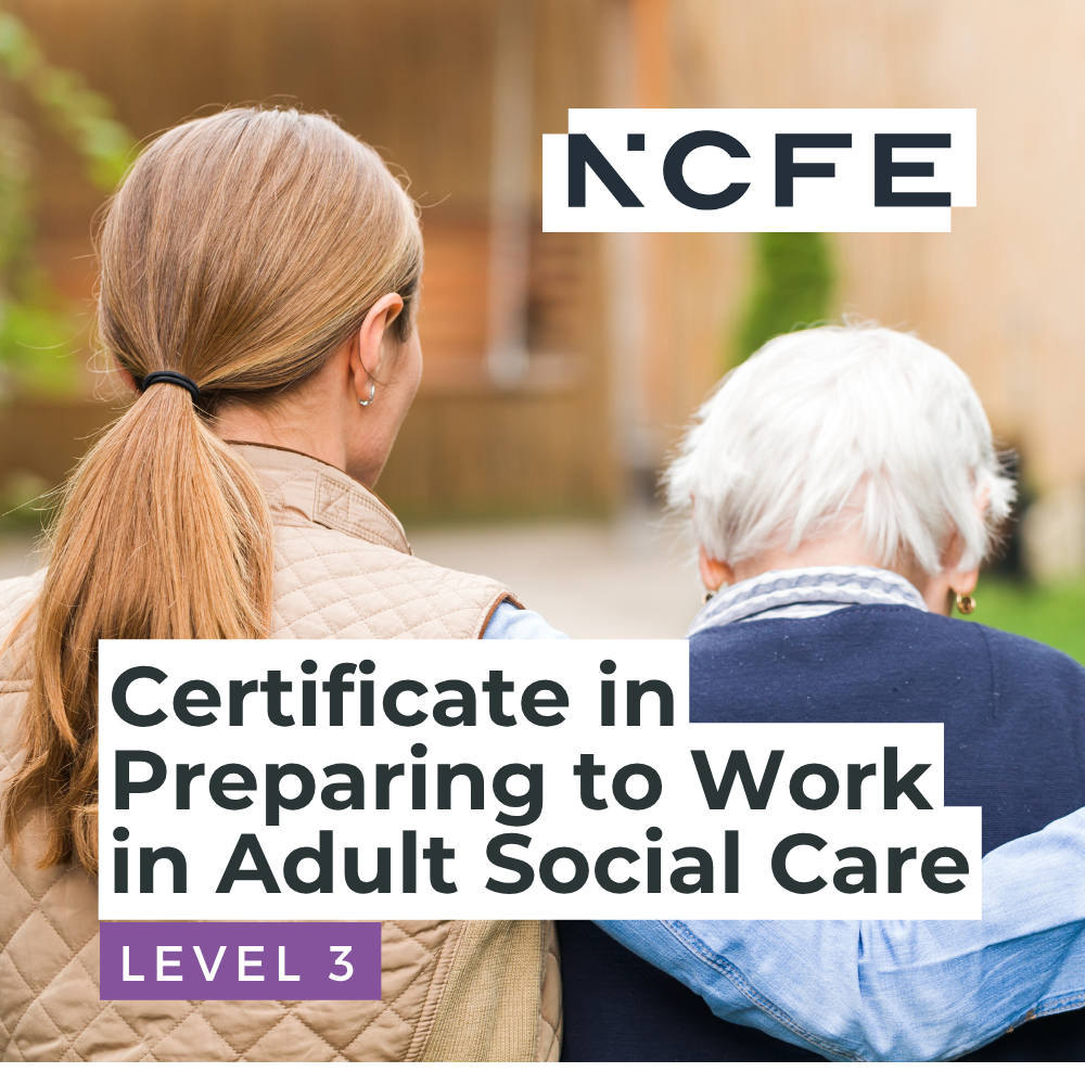 NCFE CACHE Level 3 Certificate in Preparing to Work in Adult Social Care