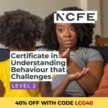 NCFE Level 2 Certificate in Understanding Behaviour that Challenges