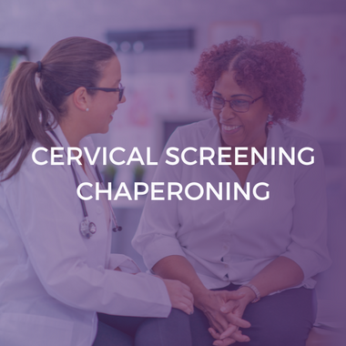 Cervical Screening Chaperoning