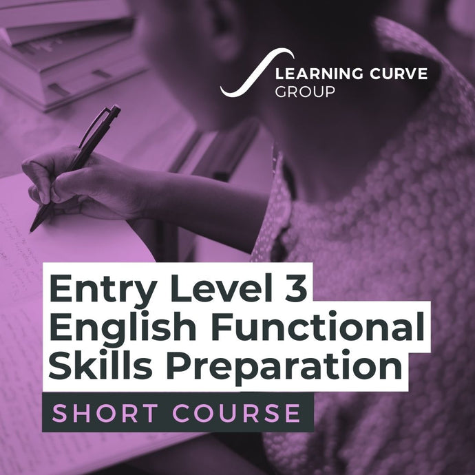 Entry Level 3 Level 3 English | Functional Skills Preparation | LCG – Learning Curve ...
