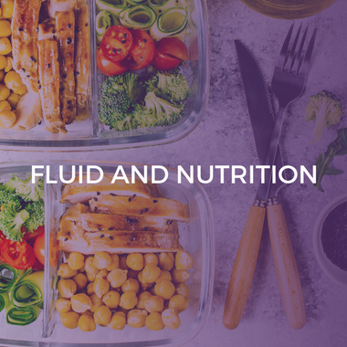 Fluid and Nutrition