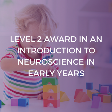 NCFE CACHE Level 2 Award in an Introduction to Neuroscience in Early Years