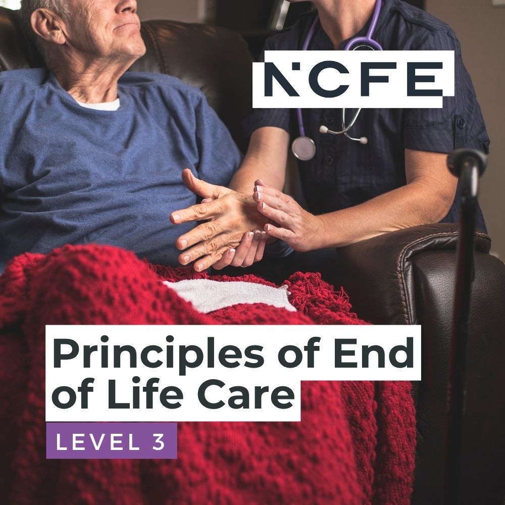 NCFE Level 3 Principles of End of Life Care