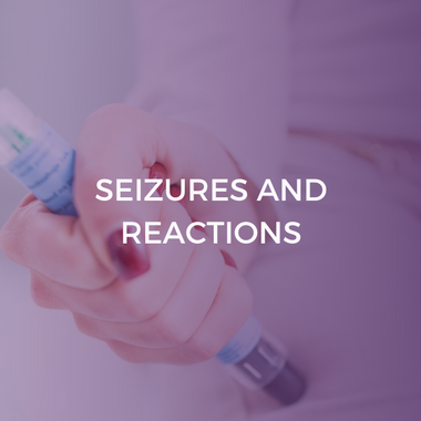 Seizures and Reactions