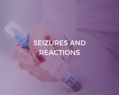 Seizures and Reactions