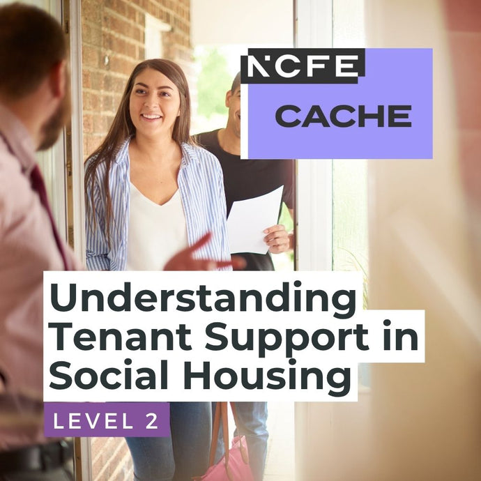 NCFE CACHE Level 2 Understanding Tenant Support in Social Housing ...