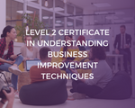 NCFE Level 2 Certificate in Understanding Business Improvement Techniques