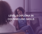 NCFE Level 3 Diploma in Counselling Skills