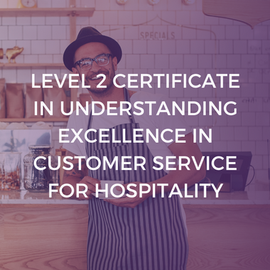 NCFE Level 2 Certificate in Understanding Excellence in Customer Service for Hospitality