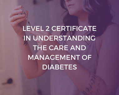 NCFE Level 2 Certificate in Understanding the Care and Management of Diabetes