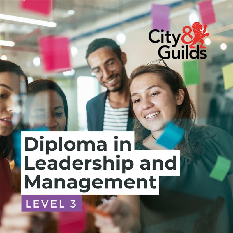 Level 3 Diploma in Leadership and Management