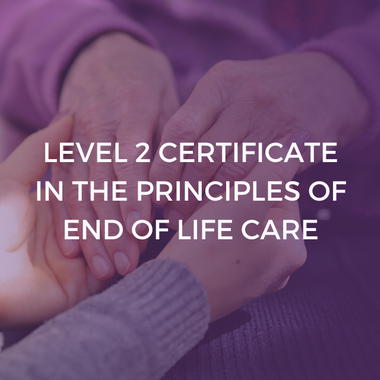 NCFE CACHE Level 2 Certificate in the Principles of End of Life Care