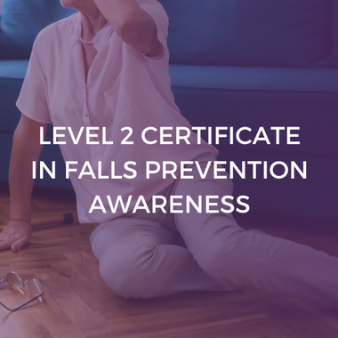 NCFE CACHE Level 2 Certificate in Falls Prevention Awareness