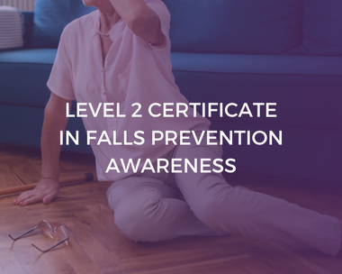 NCFE CACHE Level 2 Certificate in Falls Prevention Awareness