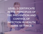 NCFE CACHE Level 2 Certificate in the Principles of the Prevention and Control of Infection in Health Care Settings