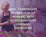 NCFE CACHE Level 2 Certificate in Principles of Working with Individuals with Learning Disabilities