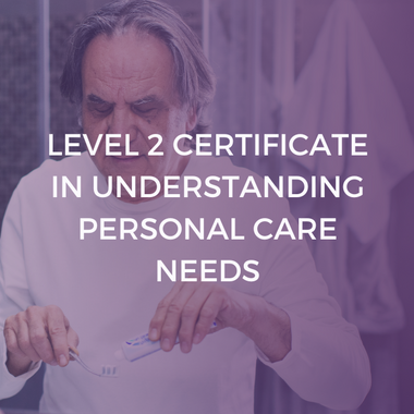 NCFE CACHE Level 2 Certificate in Understanding Personal Care Needs