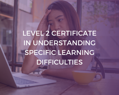 NCFE CACHE Level 2 Certificate in Understanding Specific Learning Difficulties