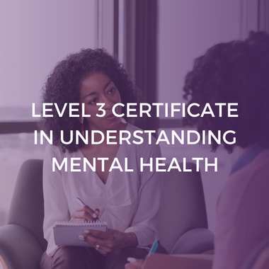 NCFE CACHE Level 3 Certificate in Understanding Mental Health