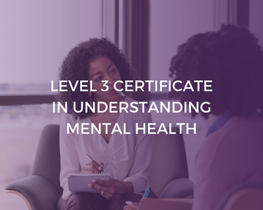 NCFE CACHE Level 3 Certificate in Understanding Mental Health